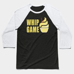 Whip Game Baseball T-Shirt
